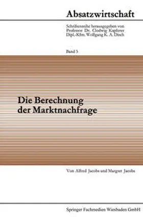 Jacobs |  Die Berechnung der Marktnachfrage | eBook | Sack Fachmedien