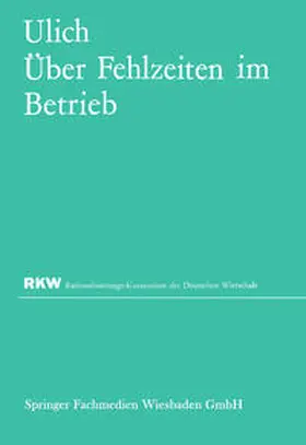 Ulich |  Über Fehlzeiten im Betrieb | eBook | Sack Fachmedien