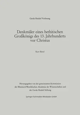 Bittel |  Denkmäler eines hethitischen Großkönigs des 13. Jahrhunderts vor Christus | Buch |  Sack Fachmedien