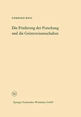 Hess |  Die Förderung der Forschung und die Geisteswissenschaften | eBook | Sack Fachmedien