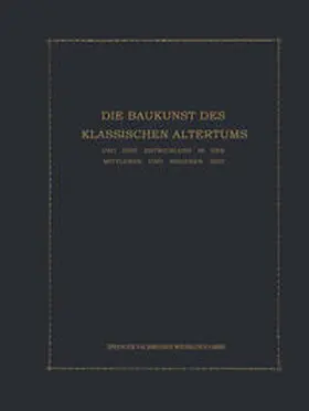 Kohte |  Die Baukunst des Klassischen Altertums und ihre Entwicklung in der mittleren und neueren Zeit | eBook | Sack Fachmedien