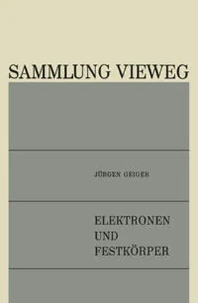 Geiger |  Elektronen und Festkörper | eBook | Sack Fachmedien