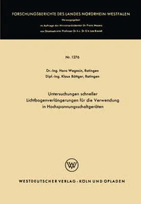 Wegesin | Untersuchungen schneller Lichtbogenverlängerungen für die Verwendung in Hochspannungsschaltgeräten | E-Book | sack.de