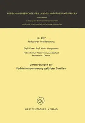 Hauptmann |  Untersuchungen zur Farbtiefenabmusterung gefärbter Textilien | eBook | Sack Fachmedien