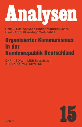 Bilstein / Binder / Wolkenhaar |  Organisierter Kommunismus in der Bundesrepublik Deutschland | Buch |  Sack Fachmedien