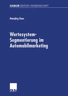 Gaus |  Wertesystem-Segmentierung im Automobilmarketing | eBook | Sack Fachmedien