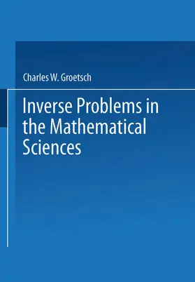 Groetsch |  Inverse Problems in the Mathematical Sciences | Buch |  Sack Fachmedien