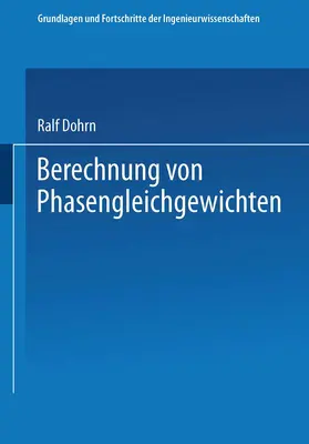 Dohrn | Berechnung von Phasengleichgewichten | Buch | 978-3-322-99212-3 | www2.sack.de