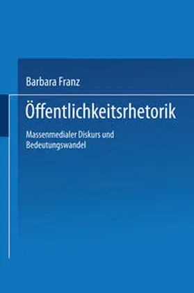 Franz |  Öffentlichkeitsrhetorik | eBook | Sack Fachmedien