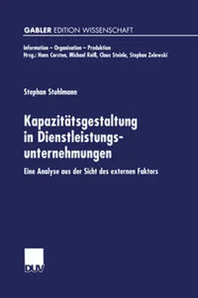 Stuhlmann | Kapazitätsgestaltung in Dienstleistungsunternehmungen | E-Book | sack.de
