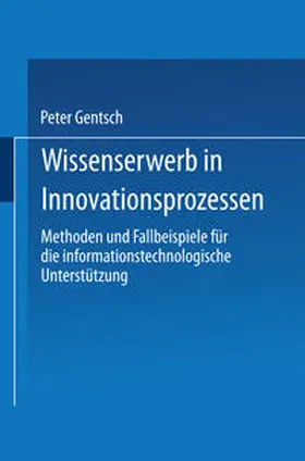 Gentsch |  Wissenserwerb in Innovationsprozessen | eBook | Sack Fachmedien