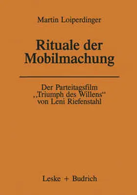 Loiperdinger |  Der Parteitagsfilm "Triumph des Willens" von Leni Riefenstahl | eBook | Sack Fachmedien
