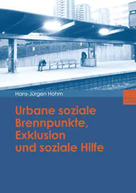 Hohm |  Urbane soziale Brennpunkte, Exklusion und soziale Hilfe | eBook | Sack Fachmedien