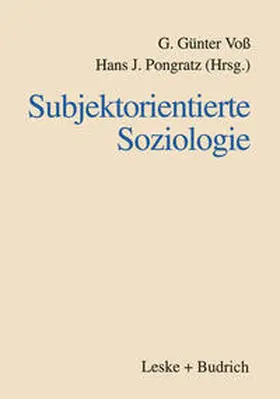 Voß / Pongratz |  Subjektorientierte Soziologie | eBook | Sack Fachmedien