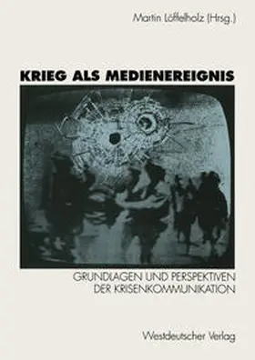 Löffelholz | Krieg als Medienereignis | E-Book | sack.de
