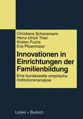 Schiersmann / Thiel / Fuchs |  Innovationen in Einrichtungen der Familienbildung | eBook | Sack Fachmedien
