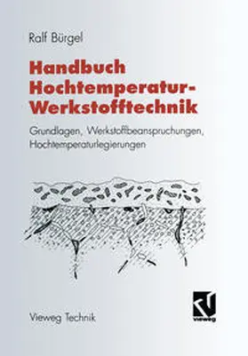 Bürgel |  Handbuch Hochtemperatur-Werkstofftechnik | eBook | Sack Fachmedien