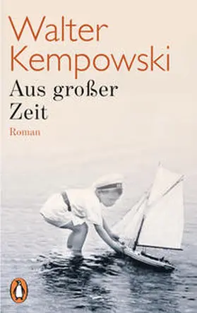 Kempowski | Aus großer Zeit | Buch | 978-3-328-10107-9 | sack.de