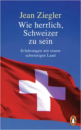 Ziegler |  Wie herrlich, Schweizer zu sein | Buch |  Sack Fachmedien
