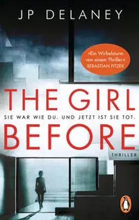 Delaney |  The Girl Before - Sie war wie du. Und jetzt ist sie tot. | Buch |  Sack Fachmedien