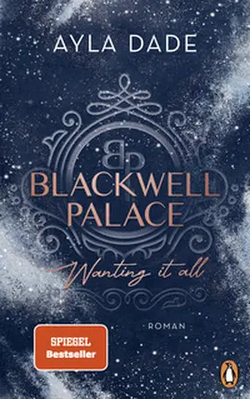 Dade | Blackwell Palace. Wanting it all | Buch | 978-3-328-11026-2 | www2.sack.de