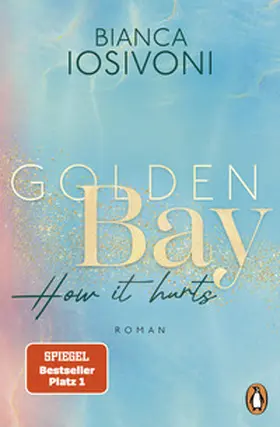 Iosivoni | Golden Bay - How it hurts | Buch | 978-3-328-11079-8 | sack.de