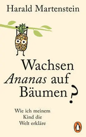 Martenstein | Wachsen Ananas auf Bäumen? | Buch | 978-3-328-11286-0 | www2.sack.de