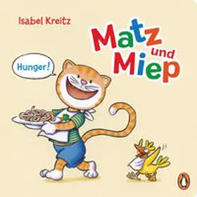 Kreitz |  Matz & Miep - Hunger! | Buch |  Sack Fachmedien