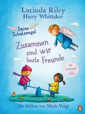 Riley / Whittaker | Deine Schutzengel - Zusammen sind wir beste Freunde | Buch | 978-3-328-30025-0 | sack.de