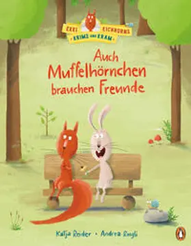 Reider |  Ekki Eichhorns Krims und Kram - Auch Muffelhörnchen brauchen Freunde | Buch |  Sack Fachmedien