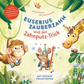 Richert | Eusebius Zauberzahn und der Zahnputz-Trick | Buch | 978-3-328-30029-8 | www2.sack.de