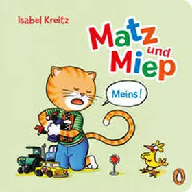 Kreitz |  Matz & Miep - Meins! | Buch |  Sack Fachmedien