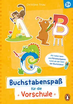 Thau |  A, B, C - Buchstabenspaß für die Vorschule | Buch |  Sack Fachmedien