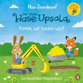 Sternbaum |  Der kleine Hase Upsala - Komm, wir bauen was! - Ein Baustellen-Klappenbuch | Buch |  Sack Fachmedien