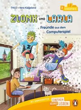 THiLO |  Zlonk und Larla - Freunde aus dem Computerspiel | Buch |  Sack Fachmedien