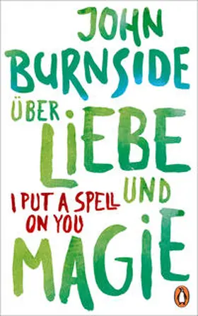 Burnside |  Über Liebe und Magie - I Put a Spell on You | Buch |  Sack Fachmedien