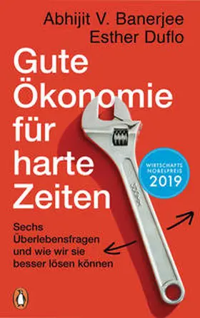 Duflo / Banerjee |  Gute Ökonomie für harte Zeiten | Buch |  Sack Fachmedien