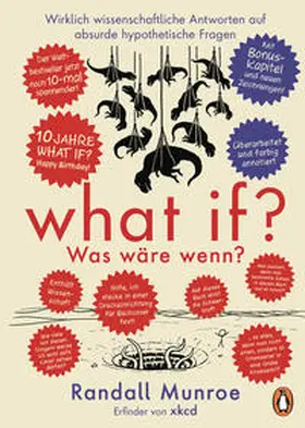 Munroe |  What if? Was wäre wenn? Jubiläumsausgabe: Wirklich wissenschaftliche Antworten auf absurde hypothetische Fragen | Buch |  Sack Fachmedien