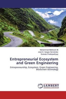 Mahboob Ali / Vargas-Hernández / Chattopadhyay |  Entrepreneurial Ecosystem and Green Engineering | Buch |  Sack Fachmedien