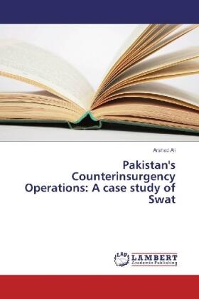 Ali |  Pakistan's Counterinsurgency Operations: A case study of Swat | Buch |  Sack Fachmedien