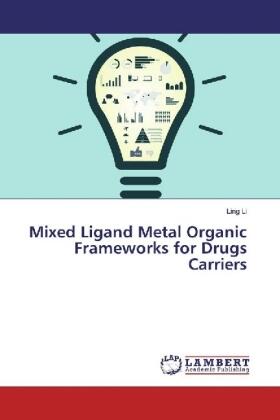 Li |  Mixed Ligand Metal Organic Frameworks for Drugs Carriers | Buch |  Sack Fachmedien