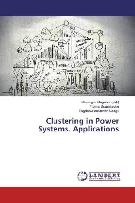 Scarlatache / Neagu / Grigoras |  Clustering in Power Systems. Applications | Buch |  Sack Fachmedien