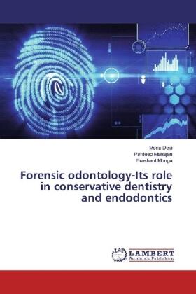 Devi / Mahajan / Monga |  Forensic odontology-Its role in conservative dentistry and endodontics | Buch |  Sack Fachmedien