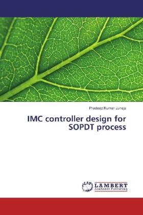 Juneja |  IMC controller design for SOPDT process | Buch |  Sack Fachmedien