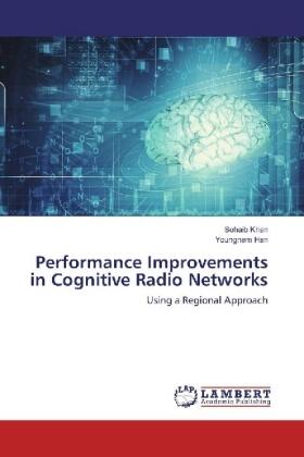 Khan / Han |  Performance Improvements in Cognitive Radio Networks | Buch |  Sack Fachmedien
