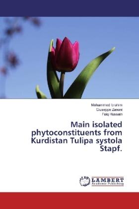 Ibrahim / Zanoni / Hussain |  Main isolated phytoconstituents from Kurdistan Tulipa systola Stapf. | Buch |  Sack Fachmedien