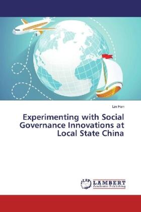 Han |  Experimenting with Social Governance Innovations at Local State China | Buch |  Sack Fachmedien