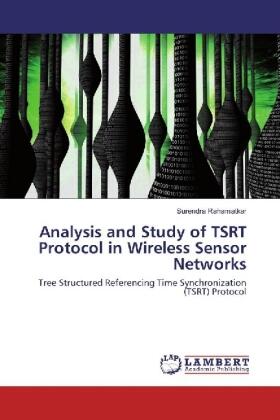Rahamatkar |  Analysis and Study of TSRT Protocol in Wireless Sensor Networks | Buch |  Sack Fachmedien