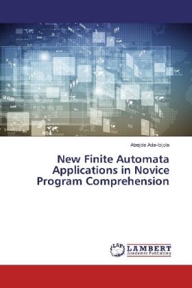 Ade-Ibijola |  New Finite Automata Applications in Novice Program Comprehension | Buch |  Sack Fachmedien