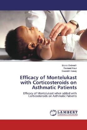 Debnath / Kaur / Kosey |  Efficacy of Montelukast with Corticosteroids on Asthmatic Patients | Buch |  Sack Fachmedien